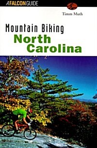Mountain Biking North Carolina (State Mountain Biking Series) (Paperback, 1st)