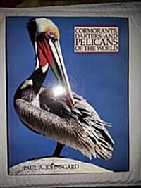 Cormorants, Darters, and Pelicans of the World (Hardcover, First Edition)