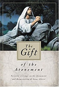 The Gift of the Atonement (Hardcover)