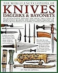 The World Encyclopedia of Knives, Daggers & Bayonets (Hardcover)