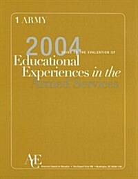 Guide to the Evaluation of Educational Experiences in the Armed Services: Volume 1: Army (Guide to the Evaluation of Educational Experiences of the Ar (Paperback, 0)