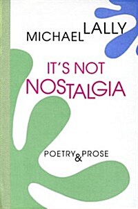 Its Not Nostalgia (Hardcover)