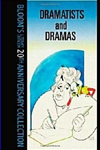 Dramatists And Drama (Blooms Literary Criticism 20th Anniversary Collection) (Paperback)