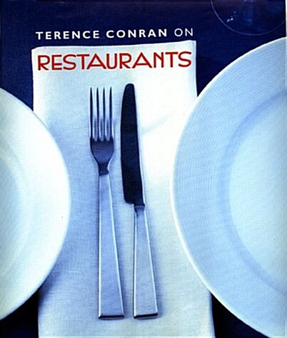 Terence Conran on Restaurants (Hardcover)