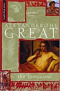 [중고] Alexander the Great: The Conqueror (Hardcover, 0)