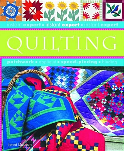 Instant Expert: Quilting (Spiral-bound)