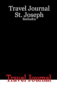 Travel Journal St. Joseph  -  Barbados (Paperback)