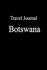 Travel Journal Botswana (Paperback)