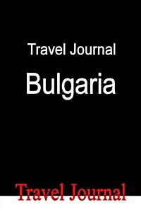 Travel Journal Bulgaria (Paperback)