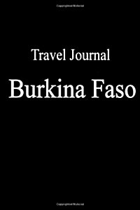 Travel Journal Burkina Faso (Paperback)