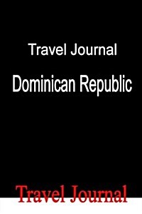 Travel Journal Dominican Republic (Paperback)