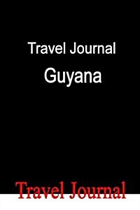 Travel Journal Guyana (Paperback)