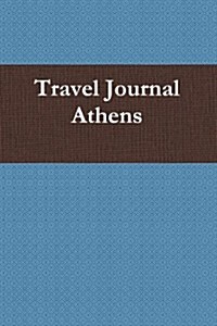 Travel Journal Athens (Paperback)