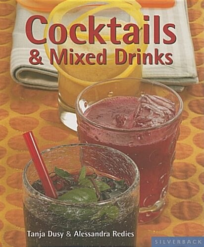 Cocktails & Mixed Drinks (Quick & Easy (Silverback)) (Paperback)