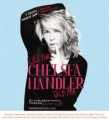 Lies That Chelsea Handler Told Me [With Earbuds] (Pre-Recorded Audio Player)