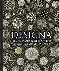 Designa: Technical Secrets of the Traditional Visual Arts (Hardcover)