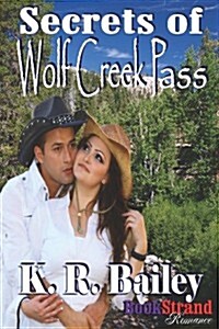 Secrets of Wolf Creek Pass (Bookstrand Publishing Romance) (Paperback)