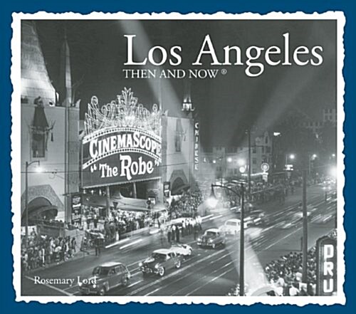 Los Angeles Then & Now (Hardcover, Updated, Revise)