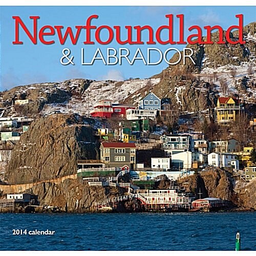 2014 Newfoundland & Labrador Wall (Calendar, Wal)