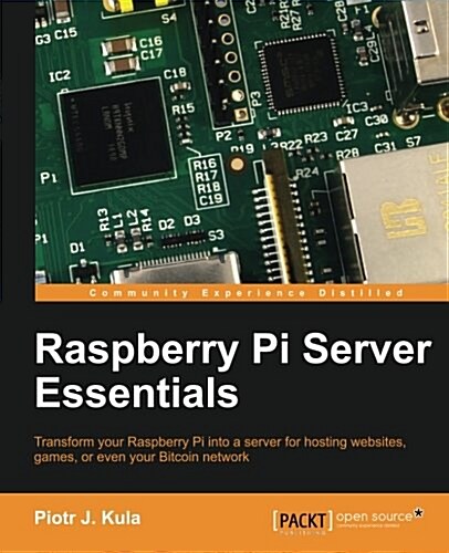 Raspberry Pi Server Essentials (Paperback)