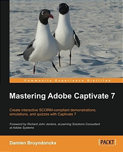 Mastering Adobe Captivate 7 (Paperback)