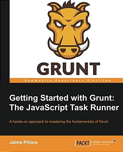 Getting Started with Grunt: The JavaScript Task Runner (Paperback)