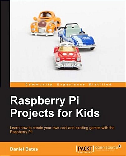 Raspberry Pi Projects for Kids (Paperback)