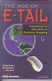 The Age of E-Tail: Conquering the New World of Electronic Shopping (Hardcover)