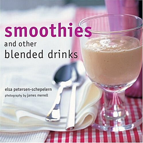 Smoothies and Other Blended Drinks (Paperback)