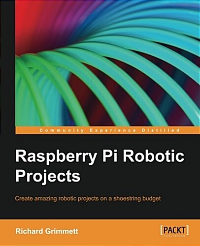 Raspberry Pi Robotics Projects (Paperback)