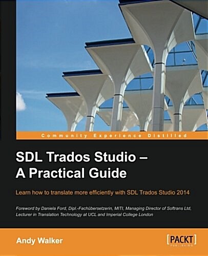 SDL Trados Studio - A Practical Guide (Paperback)