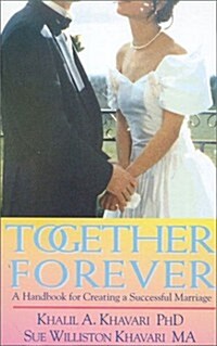 Together Forever: A Handbook for Creating a Successful Marriage (Paperback)