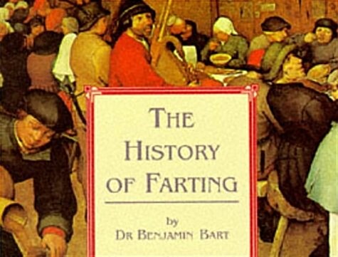 The History of Farting (Paperback)