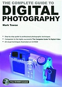 Complete Guide to Digital Photography (Paperback, illustrated ed)