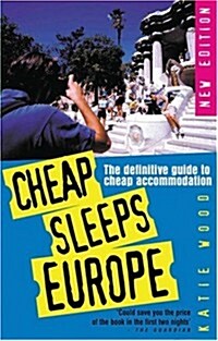 Cheap Sleeps Europe : The Definitive Guide to Cheap Accommodation (Paperback, Rev ed)