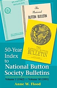 50-Year Index to National Button Society Bulletins (Paperback)