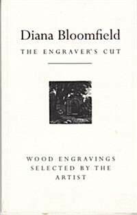 Diana Bloomfield: Twenty-Six Wood Engravings Chosen by the Artist With an Autobiographical Note and Bibliography (Engravers Cut Series, No. 1) (Paperback)
