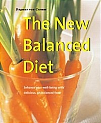 The New Balanced Diet: Enhance Your Well-Being with Delicious, pH-Balanced Food (Powerfood Series) (Paperback, 1st)