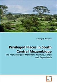 Privileged Places in South Central Mozambique (Paperback)