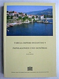 Tabula Imperii Byzantini / Paphlagonien Und Honorias (Paperback)