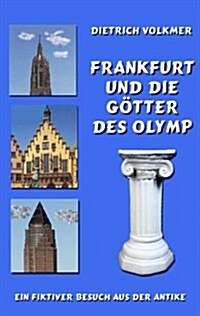 Frankfurt Und Die G Tter Des Olymp (Paperback)