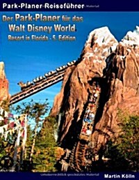 Der Park-Planer Fur Das Walt Disney World Resort in Florida - 5. Edition (Paperback)