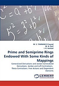 Prime and Semiprime Rings Endowed with Some Kinds of Mappings (Paperback)