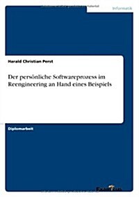 Der pers?liche Softwareprozess im Reengineering an Hand eines Beispiels (Paperback)