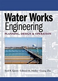 Water Works Engineering: Planning, Design And Operation (Paperback, 1st)