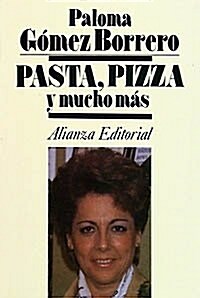 Pasta, pizza y mucho mas/ Pasta, Pizza and A lot More (Paperback)