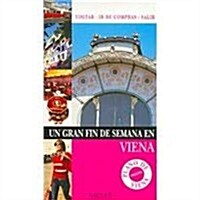 Un gran fin de semana en Viena/ A Great Weekend in Vienna (Paperback)