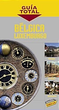 Belgica Y Luxemburgo/ Belgium and Luxembourg (Hardcover)