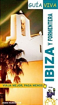 Ibiza y Formentera /  Ibiza and Formentera (Paperback)