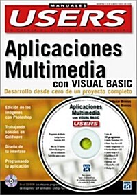 Creacion de Aplicaciones Multimedia con MS Visual Basic con CD-ROM: Manuales Users, en Espanol / Spanish (PC Users; La Computacion Que Entienden Todos (Paperback)